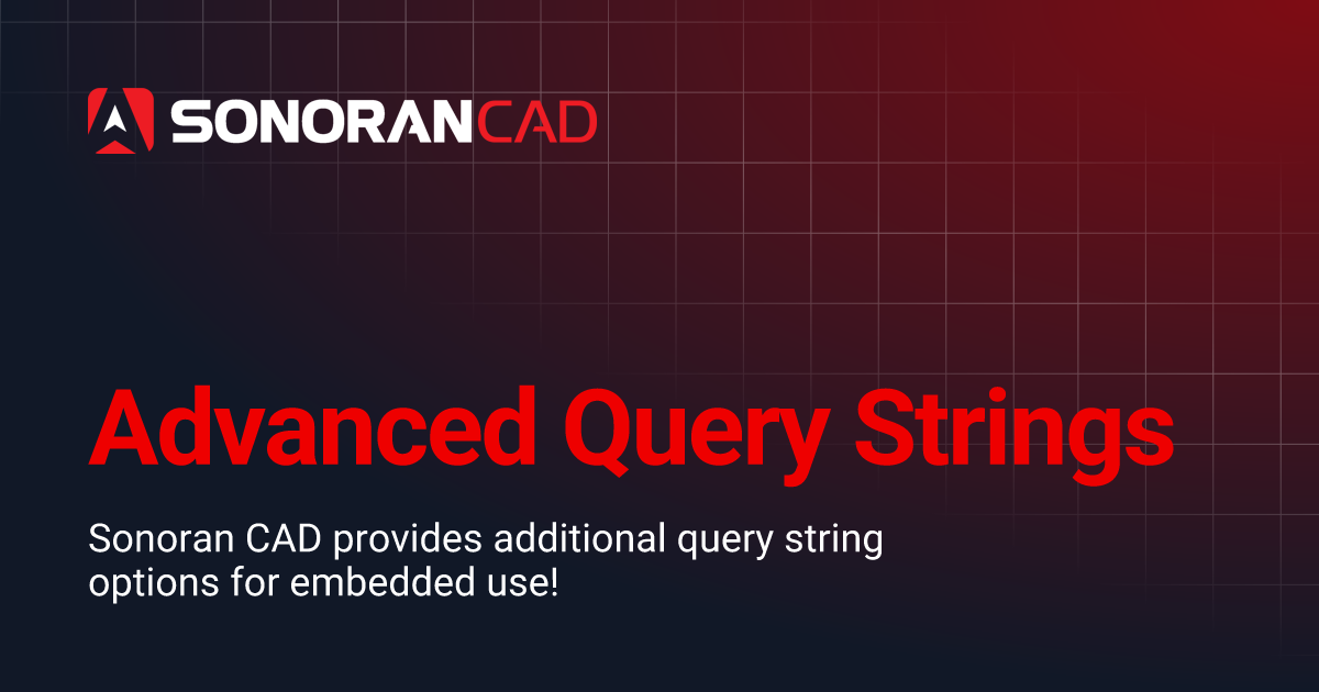 Advanced Query Strings | Sonoran Software Documentation