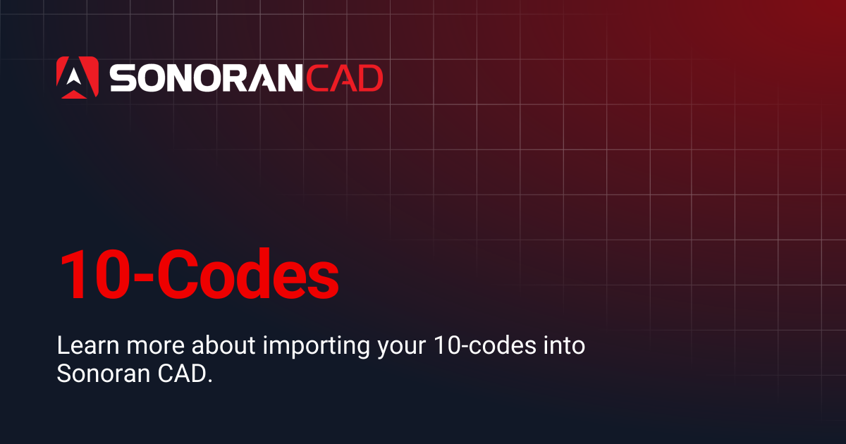10-Codes | CAD | Sonoran Software Documentation