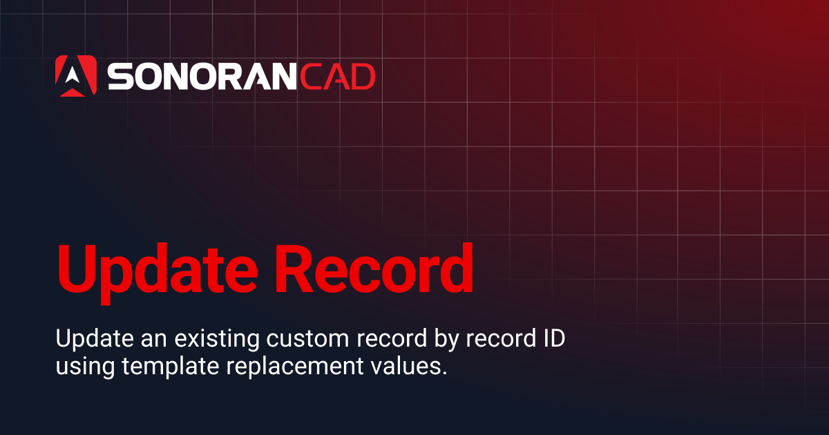 Update Record | CAD | Sonoran Software Documentation