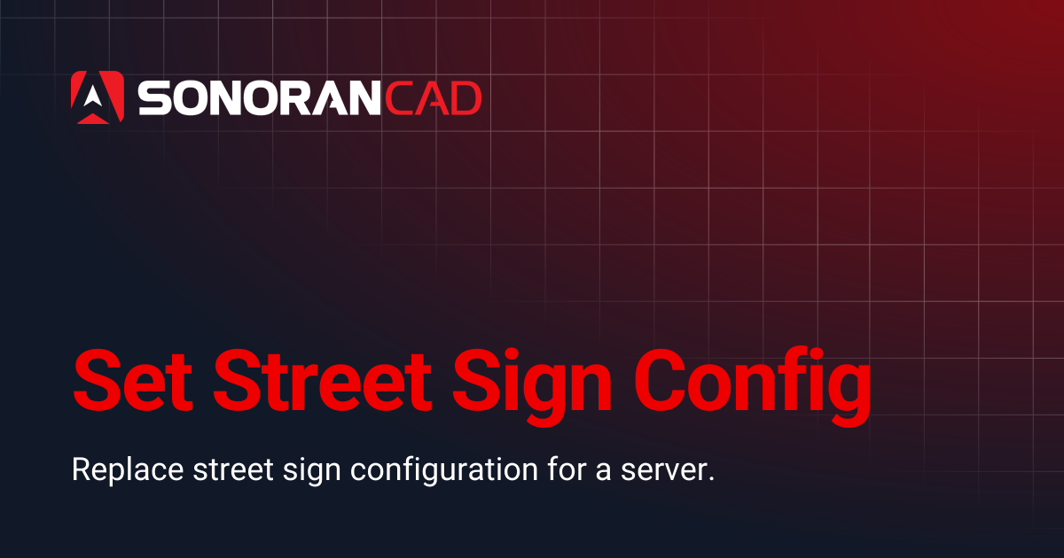 Set Street Sign Config | CAD | Sonoran Software Documentation