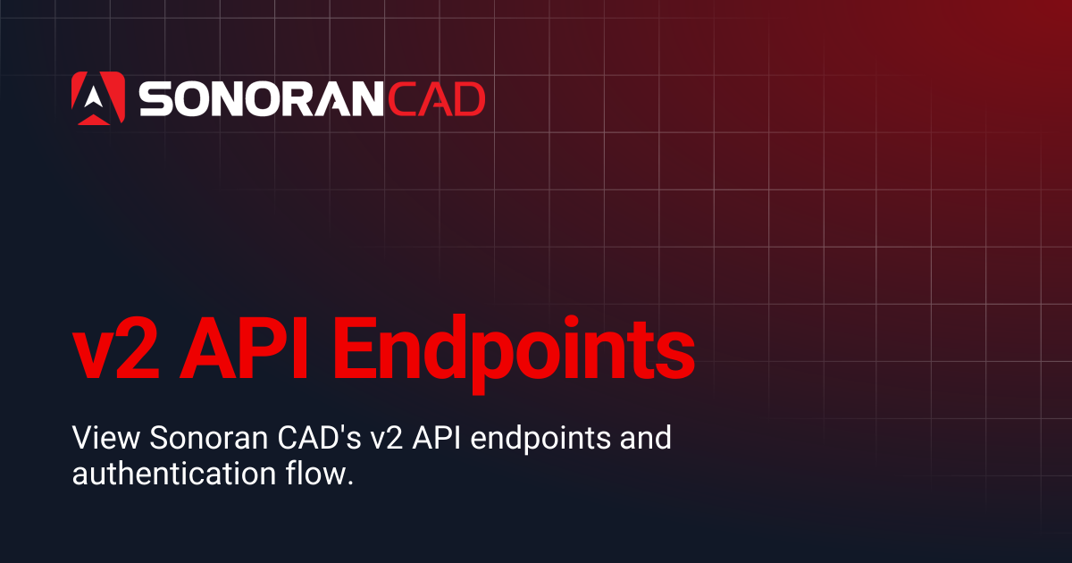 v2 API Endpoints | CAD | Sonoran Software Documentation