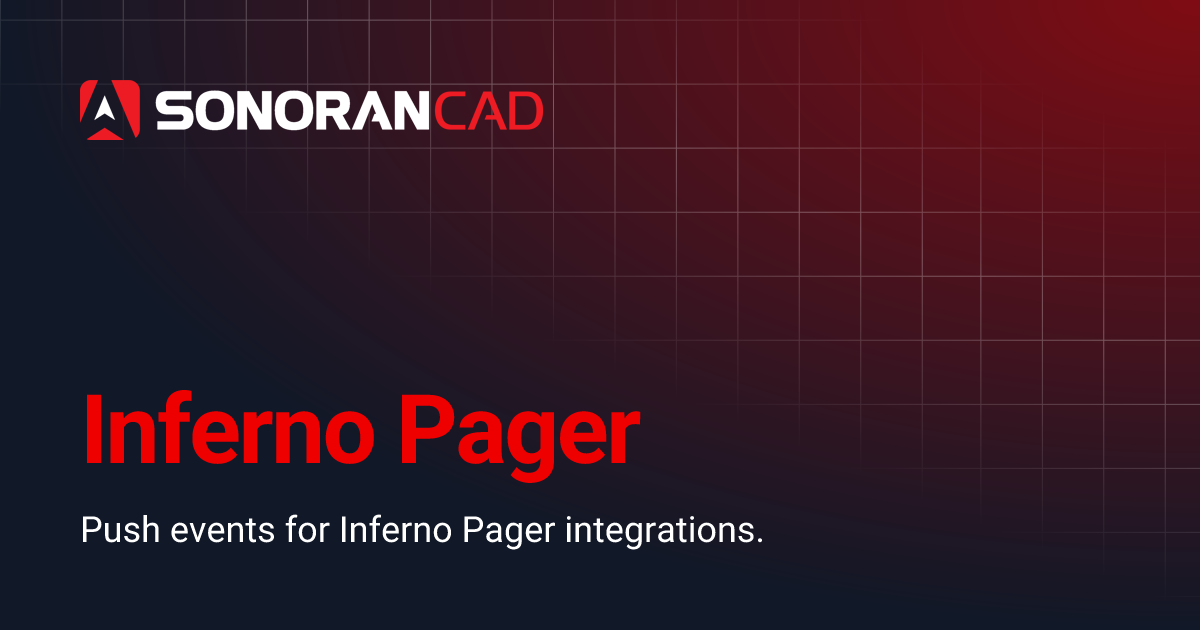 Inferno Pager | CAD | Sonoran Software Documentation