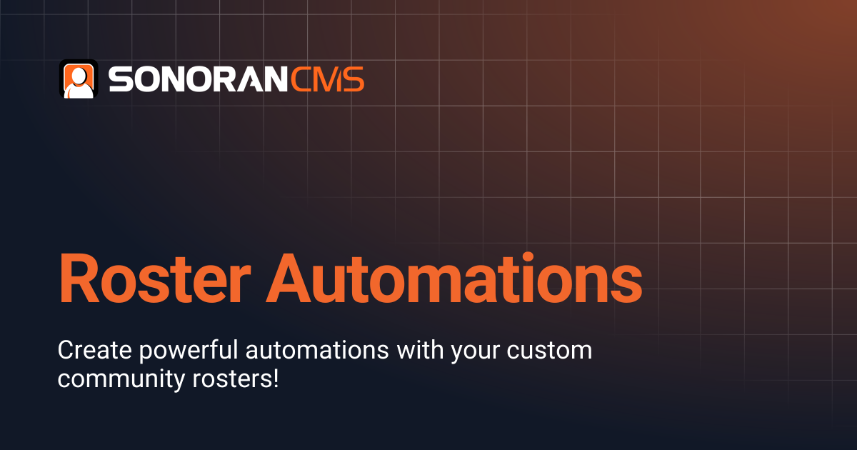 Roster Automations | CMS | Sonoran Software Documentation